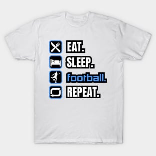 Eat Sleep Football Repeat T-Shirt